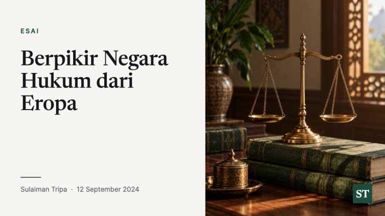 Berpikir Negara Hukum dari Eropa