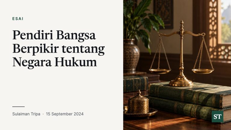 Pendiri Bangsa Berpikir tentang Negara Hukum