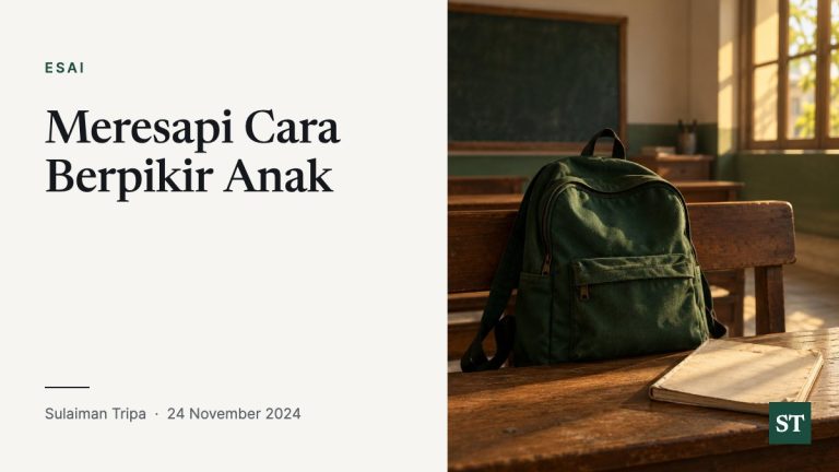 Meresapi Cara Berpikir Anak
