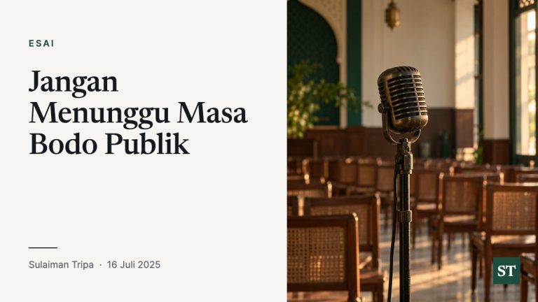 Jangan Menunggu Masa Bodo Publik
